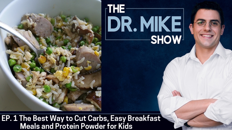 EP001 – The Best Way to Cut Carbs, Easy Breakfast Meals, and Protein Powder for Kids